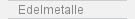 Edelmetalle